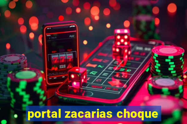 portal zacarias choque